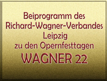 Permalink to: Beiprogramm zu den Opernfesttagen WAGNER 22 vom 19.06. bis 14.07.2022